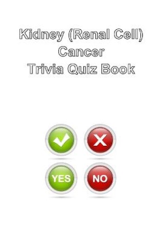 Cover of Kidney (Renal Cell) Cancer Trivia Quiz Book