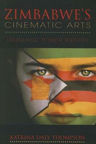 Cover of Zimbabwe's Cinematic Arts: Language, Power, Identity