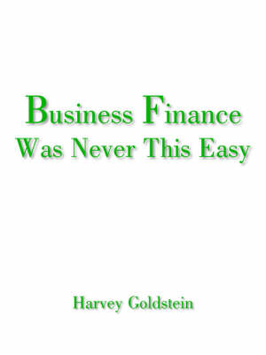 Book cover for Business Finance Was Never This Easy