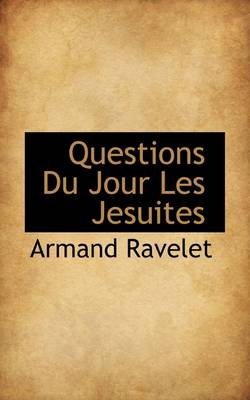 Book cover for Questions Du Jour Les Jesuites