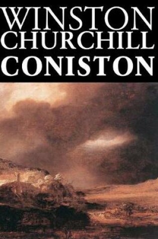 Cover of Coniston by Winston Churchill, Fiction