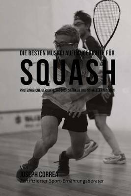 Book cover for Die besten Muskelaufbaugerichte fur Squash