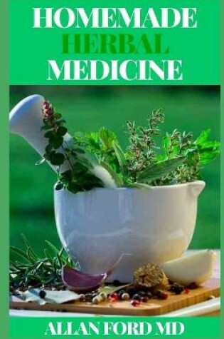 Cover of Homemade Herbal Medicine