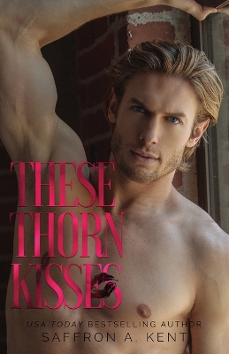 Book cover for These Thorn Kisses