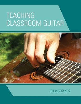 Book cover for Teaching Classroom Guitar