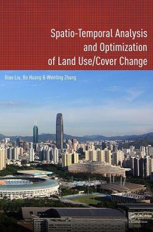 Cover of Spatio-temporal Analysis and Optimization of Land Use/Cover Change