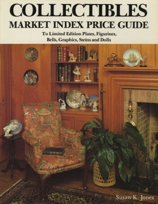 Book cover for Collectibles Market Index Price Guide: To Limited Edition Plates, Figurines, Bells, Graphics, Steins and Dolls