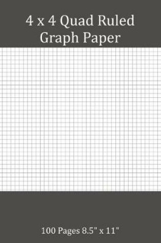 Cover of 4 x 4 Quad Ruled Graph Paper