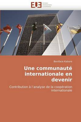 Cover of Une Communaut  Internationale En Devenir