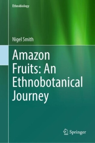 Cover of Amazon Fruits: An Ethnobotanical Journey