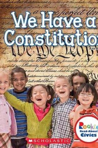 Cover of We Have a Constitution (Rookie Read-About Civics)