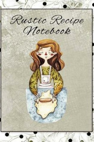 Cover of Rustic Recipe Notebook