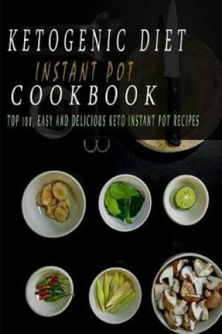 Cover of Ketogenic Diet Instant Pot Cookbook