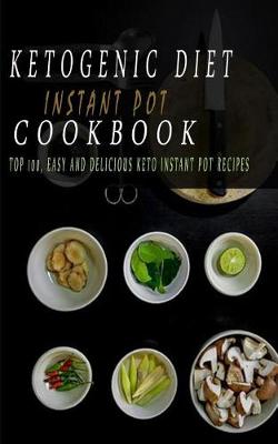 Book cover for Ketogenic Diet Instant Pot Cookbook