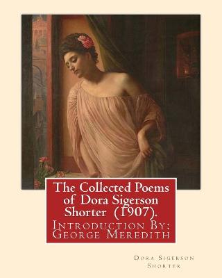 Book cover for The Collected Poems of Dora Sigerson Shorter (1907). By