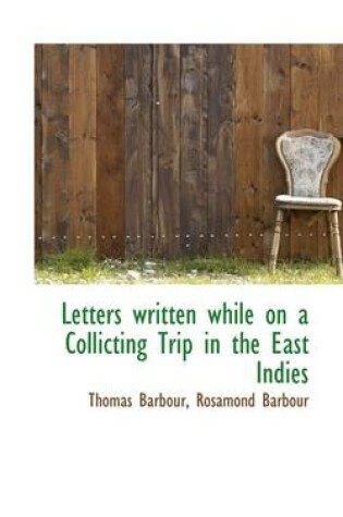 Cover of Letters Written While on a Collicting Trip in the East Indies