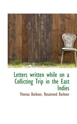 Book cover for Letters Written While on a Collicting Trip in the East Indies