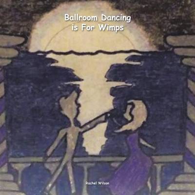 Book cover for Ballroom Dancing Is for Wimps