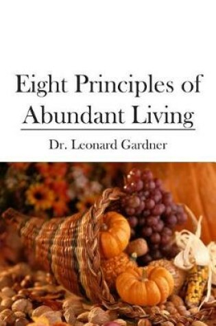 Cover of Eight Principles of Abundant Living