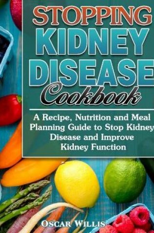 Cover of Stopping Kidney Disease Cookbook