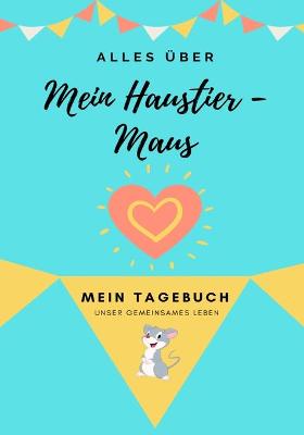 Book cover for Alles über Meine Haustier-Maus