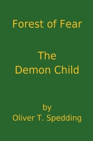 Cover of Forest of Fear - The Demon Child