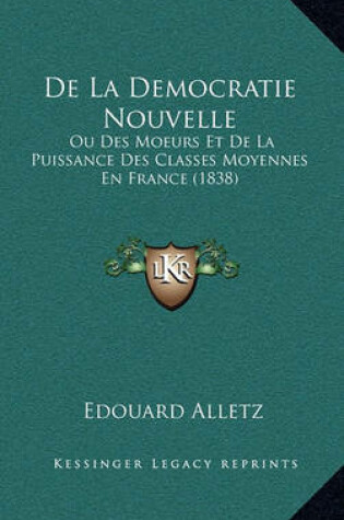 Cover of de La Democratie Nouvelle