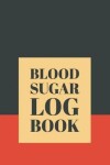 Book cover for Blood Sugar Log Book