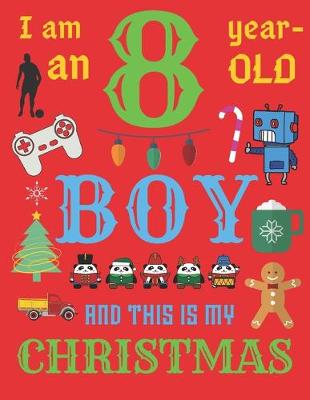 Book cover for I Am an 8 Year-Old Boy Christmas Book