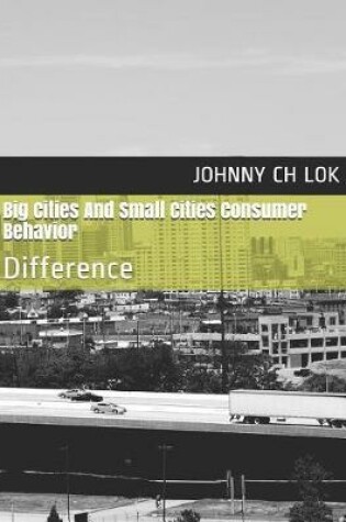 Cover of Big Cities And Small Cities Consumer Behavior