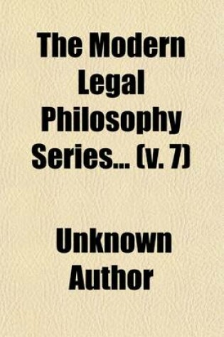 Cover of The Modern Legal Philosophy Series Volume 7