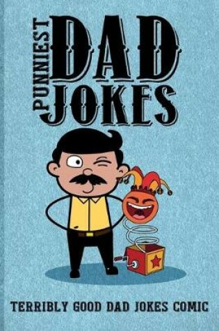 Cover of Punniest Dad Jokes