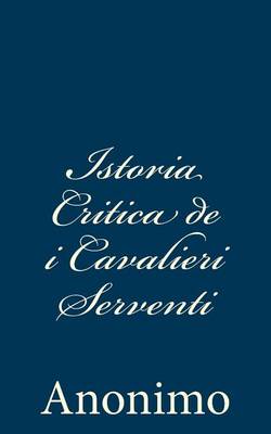 Book cover for Istoria Critica de i Cavalieri Serventi