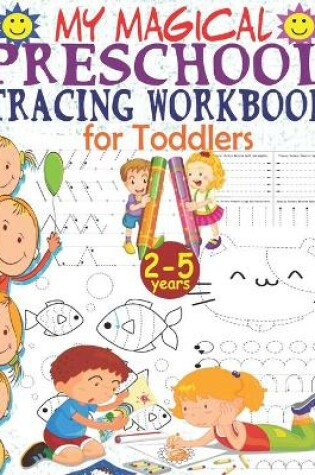 Cover of My Magical Preschool Tracing Workbook for Toddlers