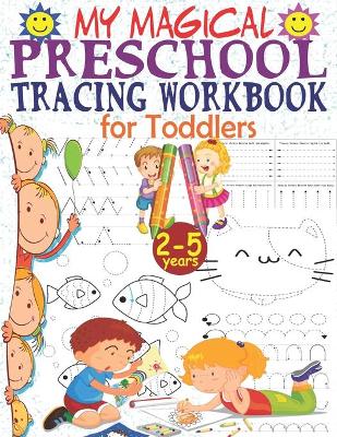 Book cover for My Magical Preschool Tracing Workbook for Toddlers