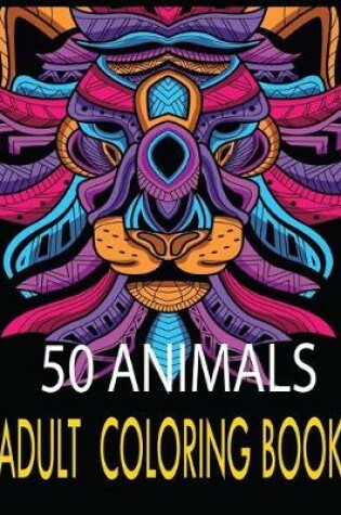 Cover of 50 Animals Adult Coloring Book