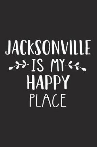 Cover of Jacksonville Is My Happy Place