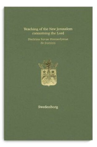 Cover of Teaching of the New Jerusalem concerning the Lord | Doctrina Novae Hierosolymae de Domino