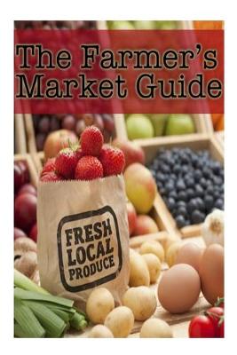 Book cover for The Farmers Market Guide