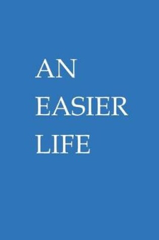 Cover of An Easier Life