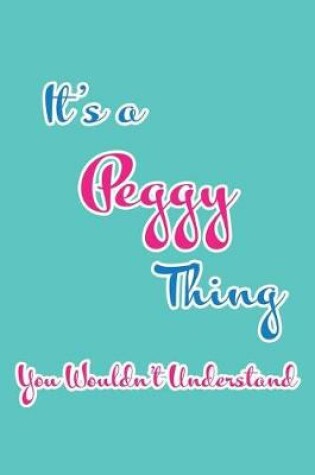 Cover of It's a Peggy Thing You Wouldn't Understand