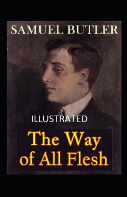 Book cover for The Way of All Flesh Illustrated by Samuel Butler