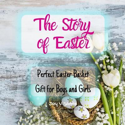 Book cover for The Story of Easter - Easter Adventure - Easter Bunny - Easter Egg Hunt Surprise