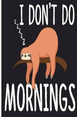 Cover of I Don't Do Mornings