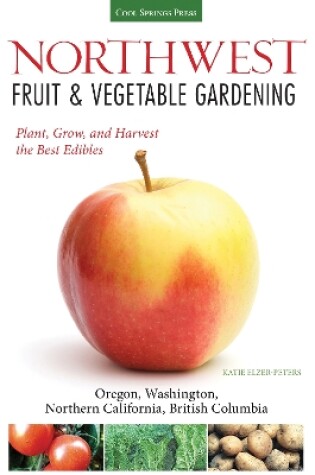 Cover of Northwest Fruit & Vegetable Gardening