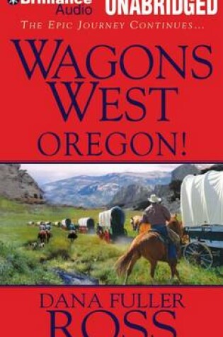 Cover of Wagons West Oregon!