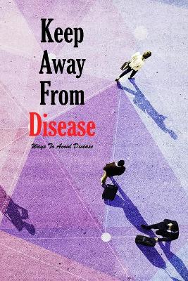 Book cover for Keep Away From Disease