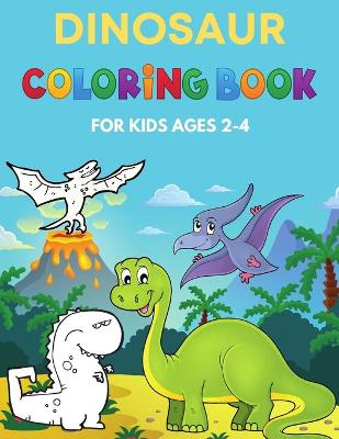 Book cover for Dinosaur Coloring Books for Kids ages 2-4