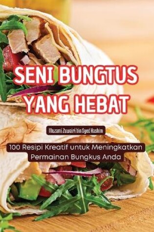 Cover of Seni Bungtus Yang Hebat