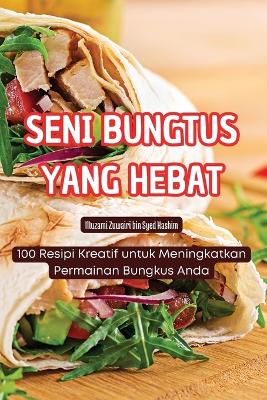 Book cover for Seni Bungtus Yang Hebat